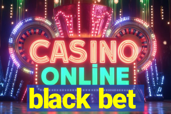 black bet